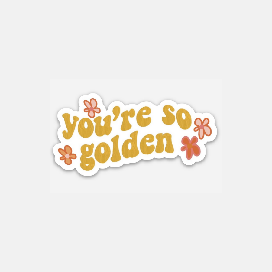 You're so Golden Sticker